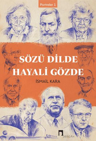 Sözü Dilde Hayali Gözde –Portreler 1–